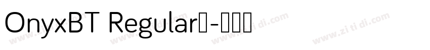 OnyxBT Regular◆字体转换